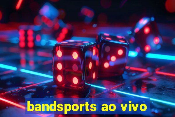 bandsports ao vivo